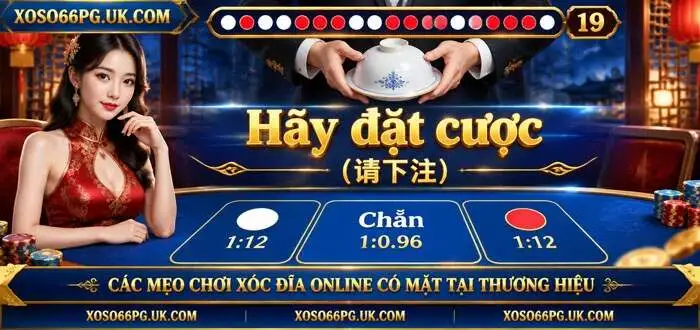 CÁC MẸO CHƠI XÓC ĐĨA ONLINE CÓ MẶT TẠI THƯƠNG HIỆU