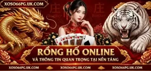 Rồng Hổ Online XOSO66